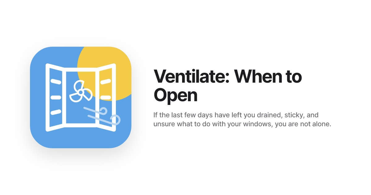 Ventilate: When to Open